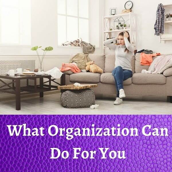 What Organization Can Do For You